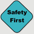 Safety First